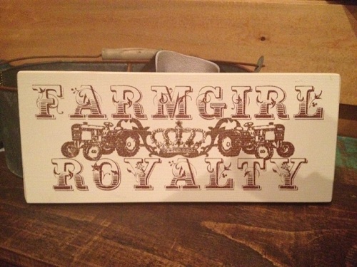 Farmgirl Royalty Wooden Sign